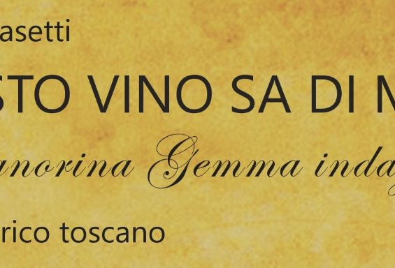 I Nostri Autori, il 29 aprile Patrizia Rasetti presenta il suo ultimo romanzo: “Questo vino sa di morto”